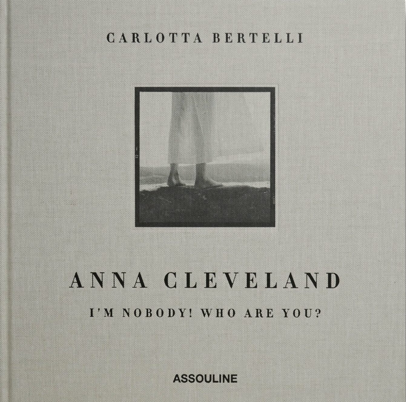 Assouline Anna Cleveland: Já jsem nikdo! Kdo jsi?